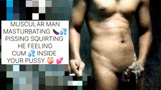 MUSCULAR FIANCE MASTURBATING ???????? PISSING SQUIRTING HES FEELING JIZZ INSIDE YOUR CUNT ???? ????